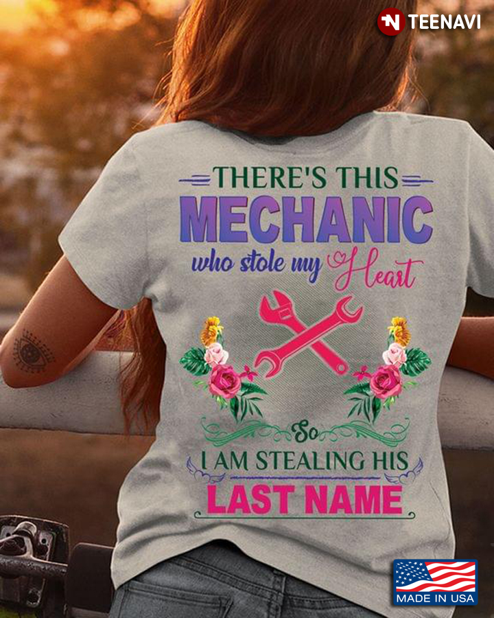 There's This Mechanic Who Stole My Heart So I Am Stealing His Last Name