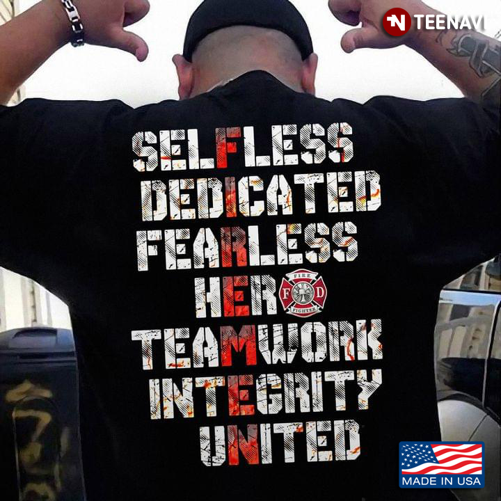Firemen Selfless Dedicated Fearless Hero Teamwork Integrity United