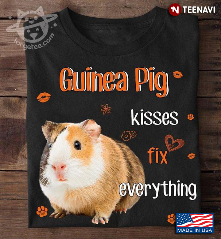 Guinea Pig Kisses Fix Everything