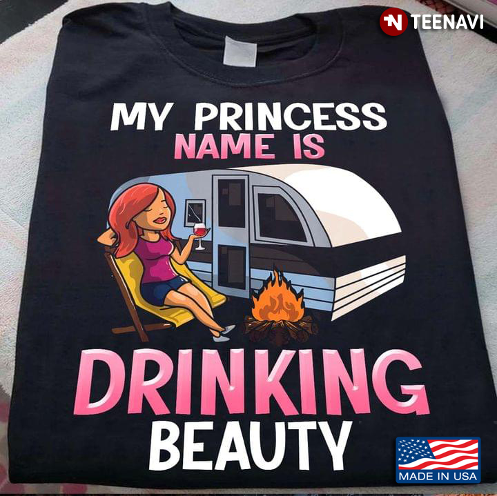 My Princess Name Is Drinking Beauty