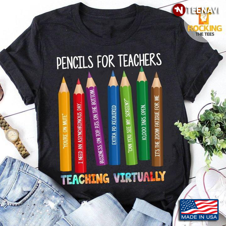 Pencils For Teachers Teaching Virtually