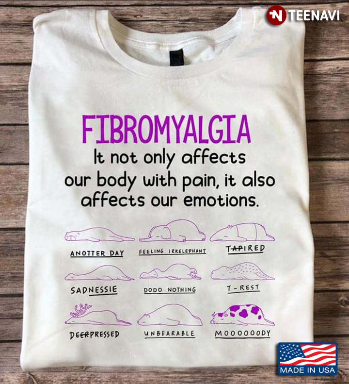 Fibromyalgia It Not Only Affects Our Body With Pain It Also Affects Our Emotions