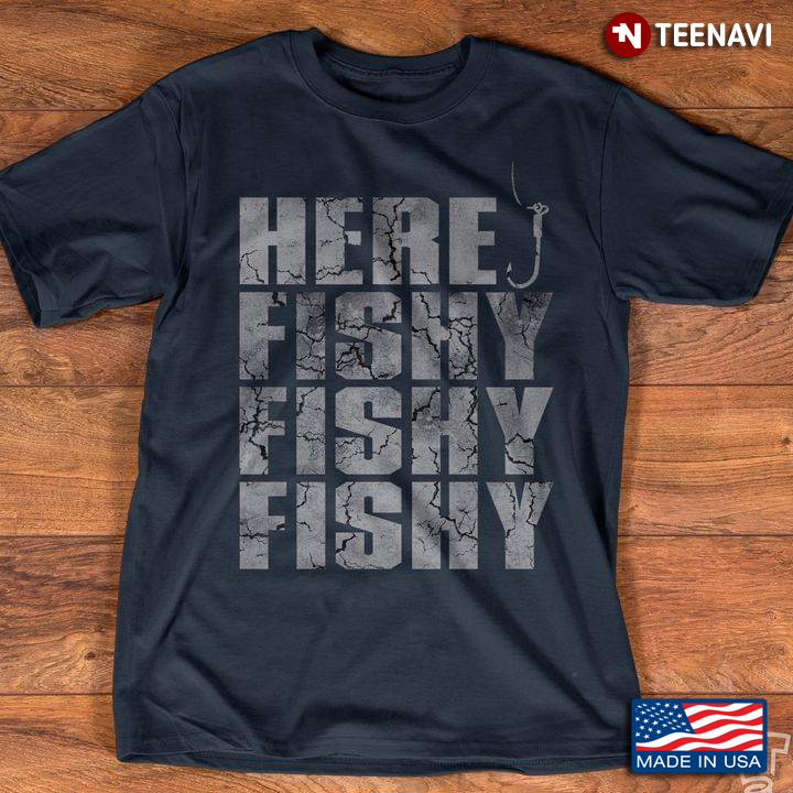 Fishing Here Fishy Fishy Fishy