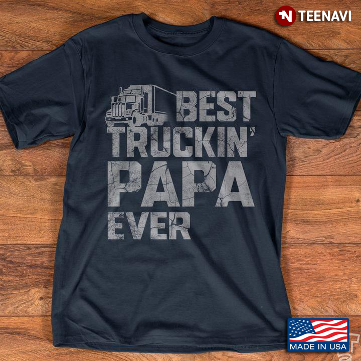 Best Truckin' Papa Ever