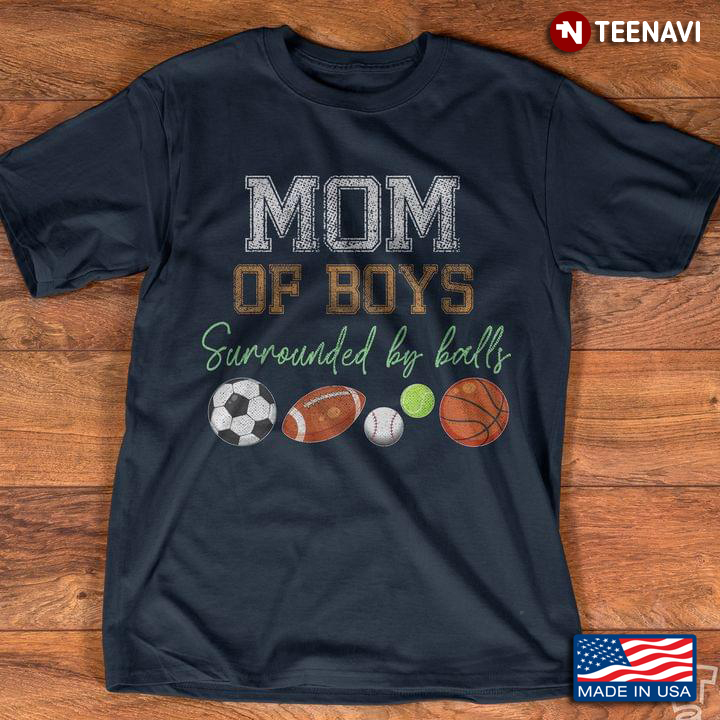 Mom Of Boys Surrounded By Balls Soccer Football Baseball Tennis Basketball