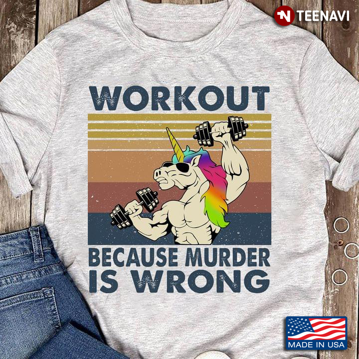 Unicorn Workout Because Murder Is Wrong Vintage
