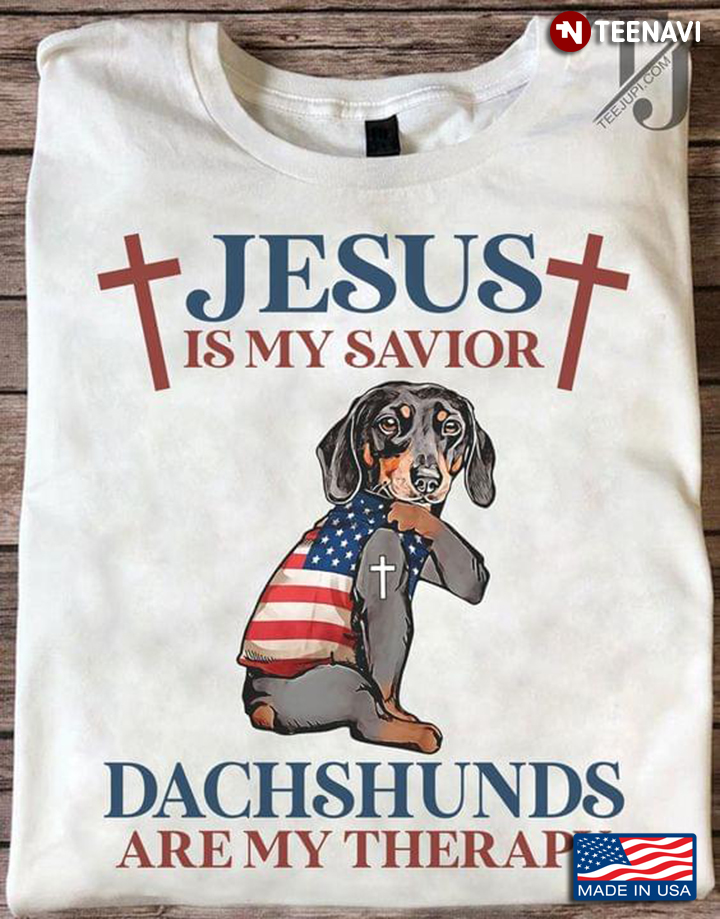 Jesus Is My Savior Dachshunds Are My Therapy