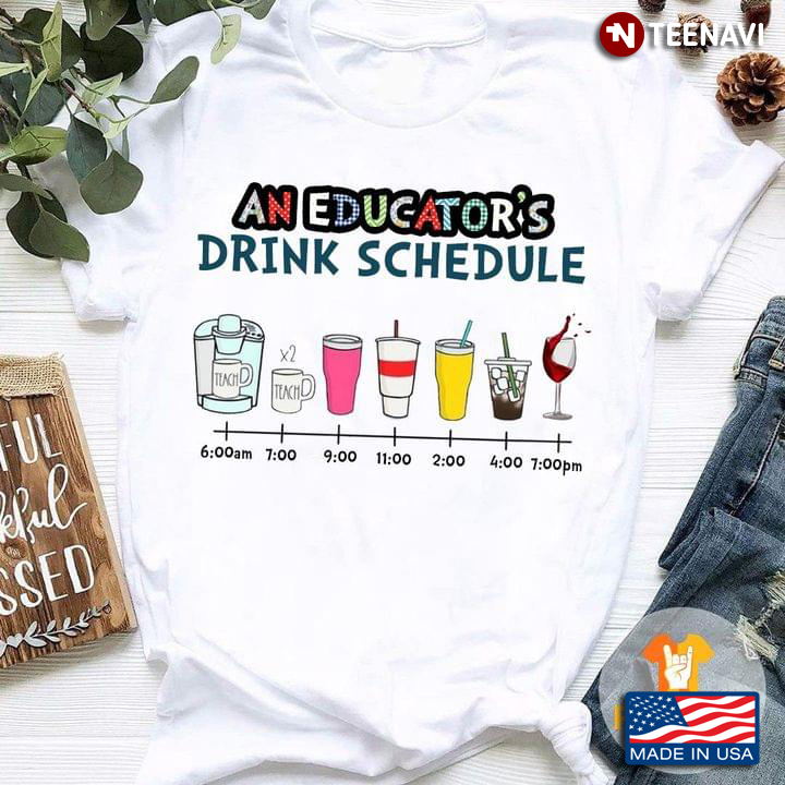 An Educator's Drink Schedule