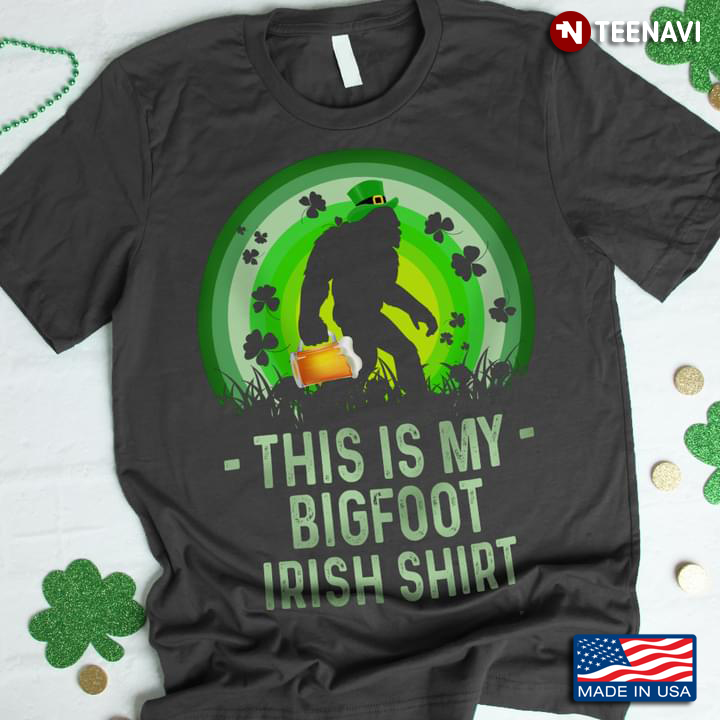 This Is My Bigfoot Irish Shirt St Patricks Day