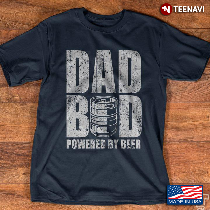 Dad Bod Powered By Beer