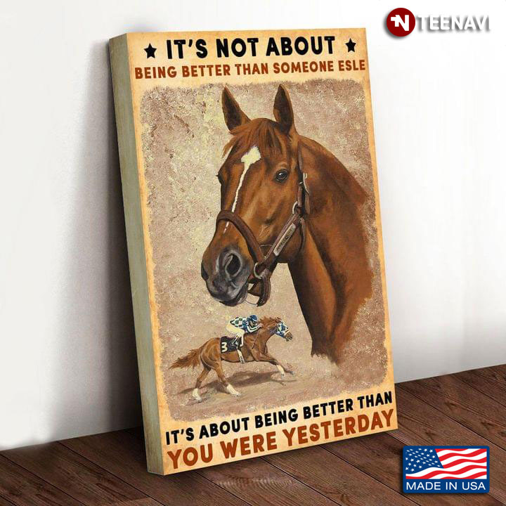 Vintage Horse Racer It’s Not About Being Better Than Someone Else