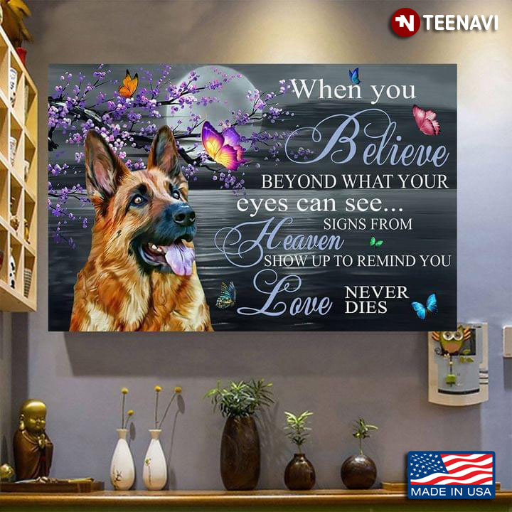 Vintage German Shepherd With Butterflies & Purple Flowers When You Believe Beyond What Your Eyes Can See