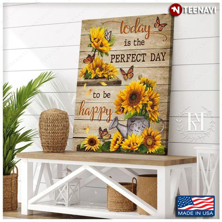 Vintage Sunflowers & Monarch Butterflies Today Is The Perfect Day To Be Happy