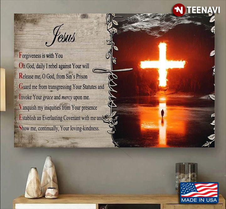 Vintage A Man With Burning Jesus Cross Behind Jesus Forgives Forgiveness Is With You