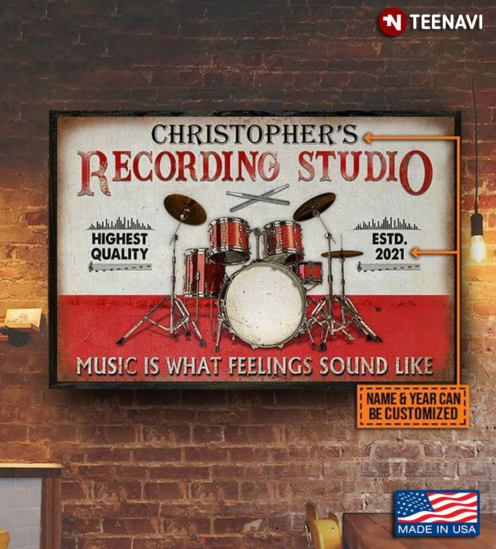 Vintage Drum Kit Customized Name & Year Recording Studio Music Is What Feelings Sound Like