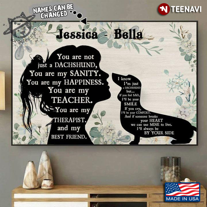 Vintage Floral Theme Customized Name Girl & Dachshund Dog Silhouette You Are Not Just A Dachshund