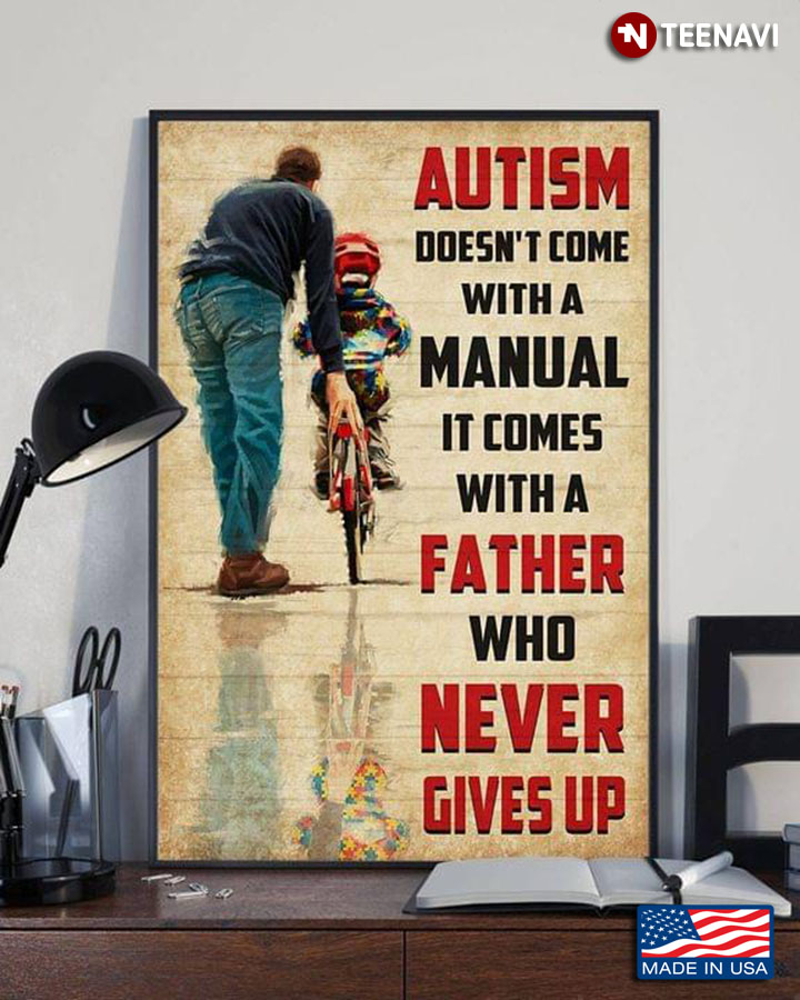 Vintage Father & Baby Autism Doesn’t Come With A Manual It Comes With A Father Who Never Gives Up