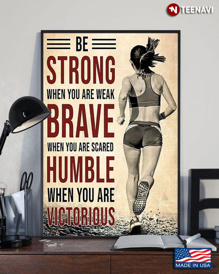 Vintage Female Runner Running Be Strong When You Are Weak Be Brave When You Are Scared