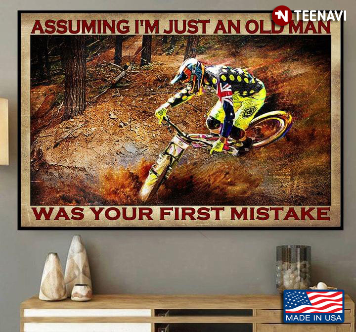 Vintage Motocross Racer Assuming I’m Just An Old Man Was Your First Mistake