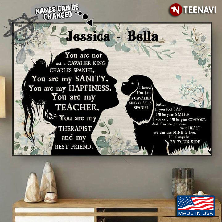 Floral Theme Customized Name Girl & Spaniel Silhouette You Are Not Just A  Cavalier King Charles Spaniel