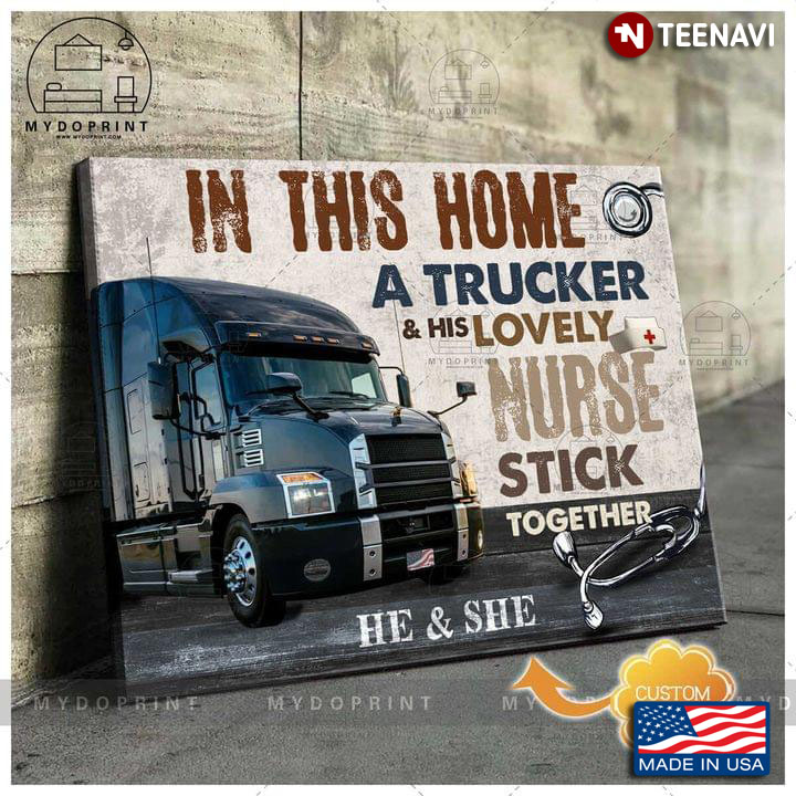Vintage Customized Name In This Home A Trucker & His Lovely Nurse Stick Together
