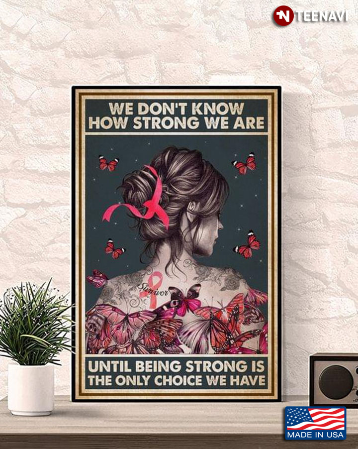 Vintage Breast Cancer Awareness Girl With Pink Ribbon & Butterflies We Don't Know How Strong We Are