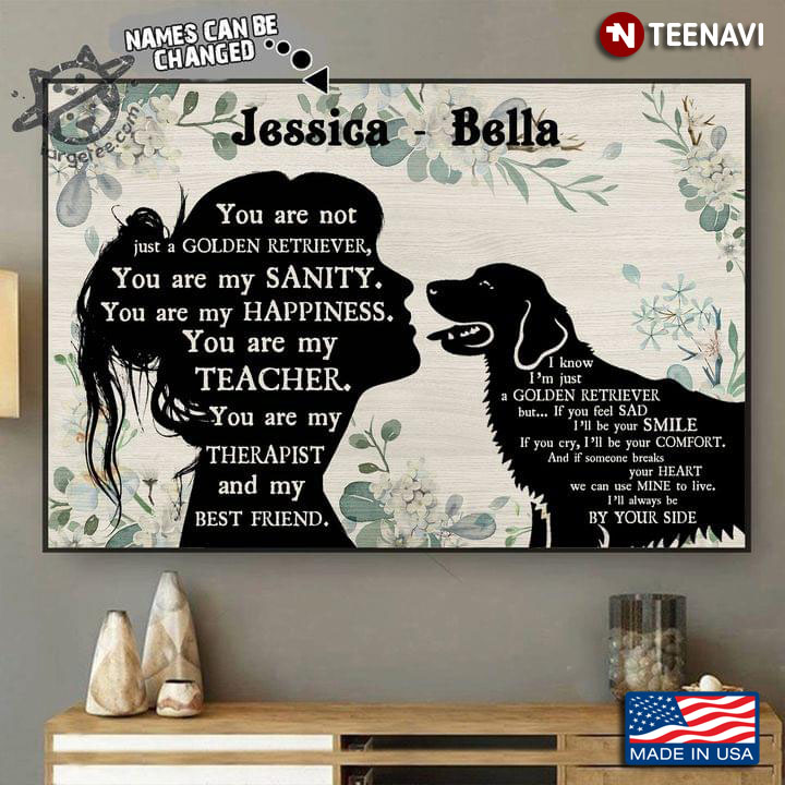 Floral Theme Customized Name Girl & Golden Retriever Silhouette You Are Not Just A Golden Retriever