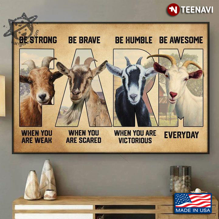 Vintage Farm Goats Be Strong When You Are Weak Be Brave When You Are Scared