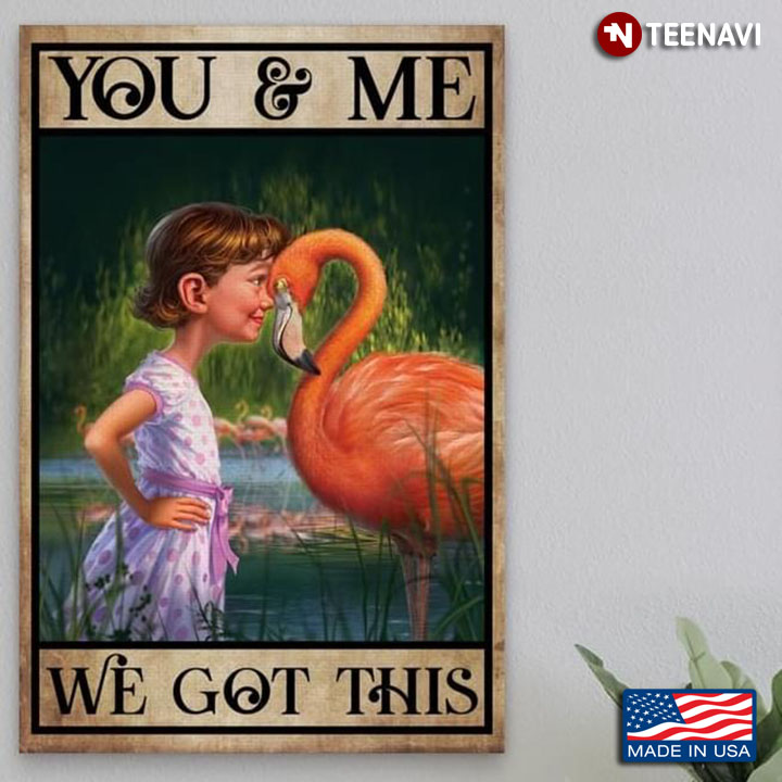 Vintage Little Girl And Flamingoes In Nature You & Me We Got This