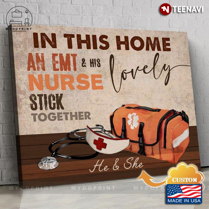 Vintage Customized Name In This Home An EMT & His Lovely Nurse Stick Together