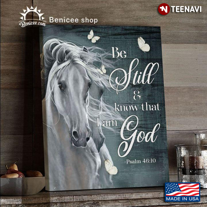 Vintage White Horse & White Butterflies Be Still & Know That I Am God Psalm 46:10