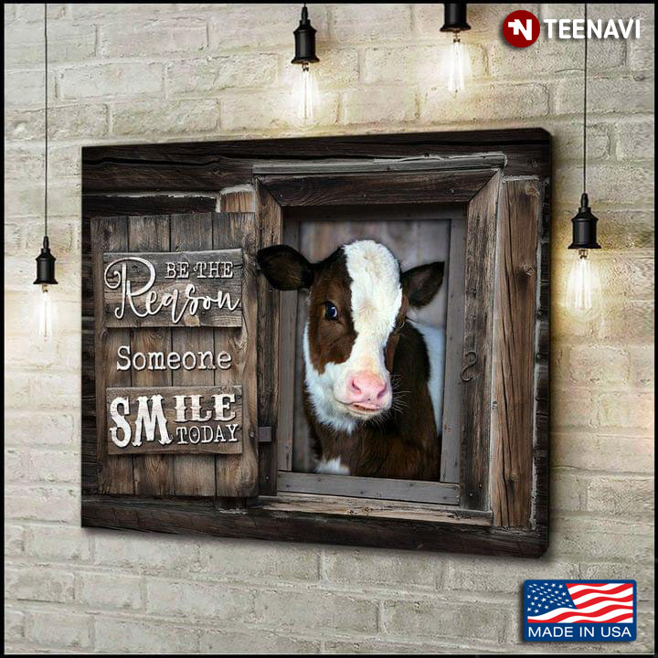 Vintage Brown & White Cow Be The Reason Someone Smile Today