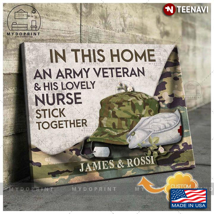 Vintage Customized Name In This Home An Army Veteran & His Lovely Nurse Stick Together