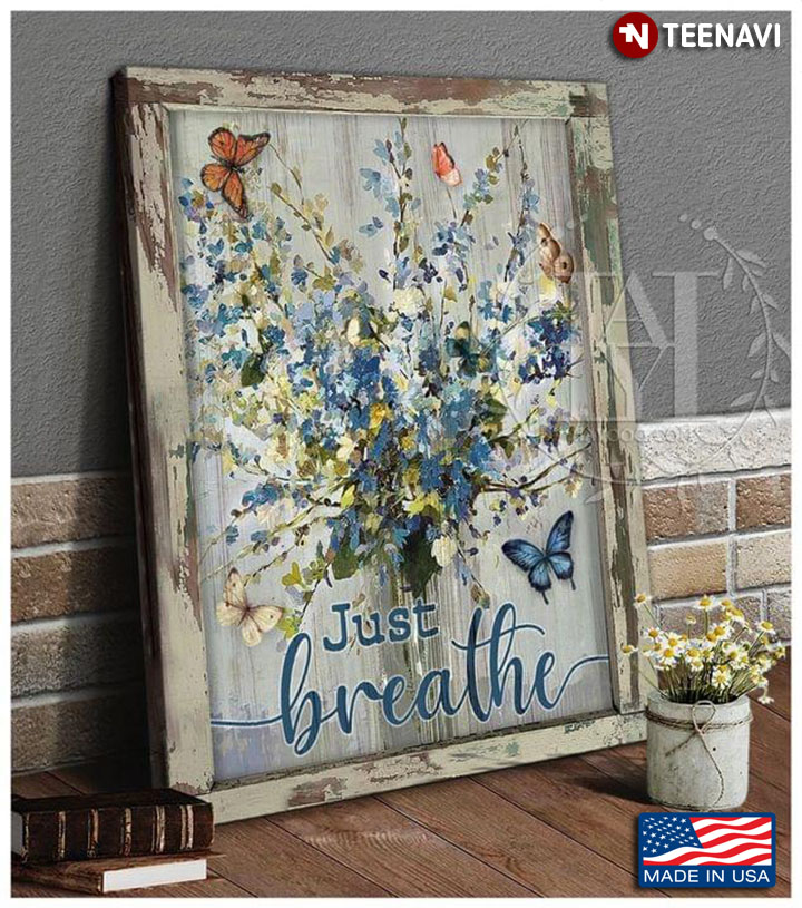 Vintage Butterflies Flying Around Tiny White & Blue Flowers Just Breathe