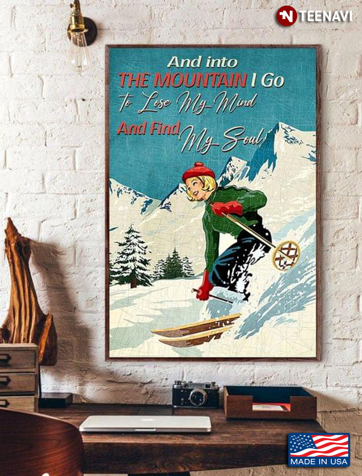 Vintage Little Girl Skiing And Into The Mountain I Go To Lose My Mind And Find My Soul