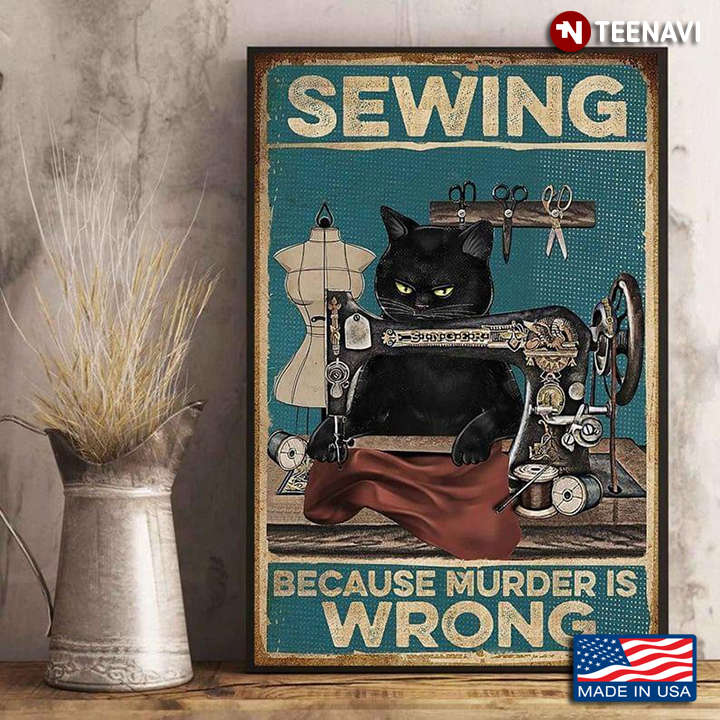 New Version Black Cat With Sewing Machine Sewing Because Murder Is Wrong