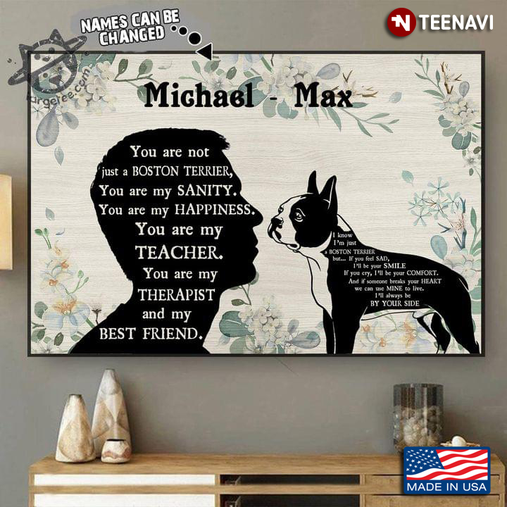 Vintage Floral Theme Customized Name Boy & Boston Terrier Silhouette You Are Not Just A Boston Terrier