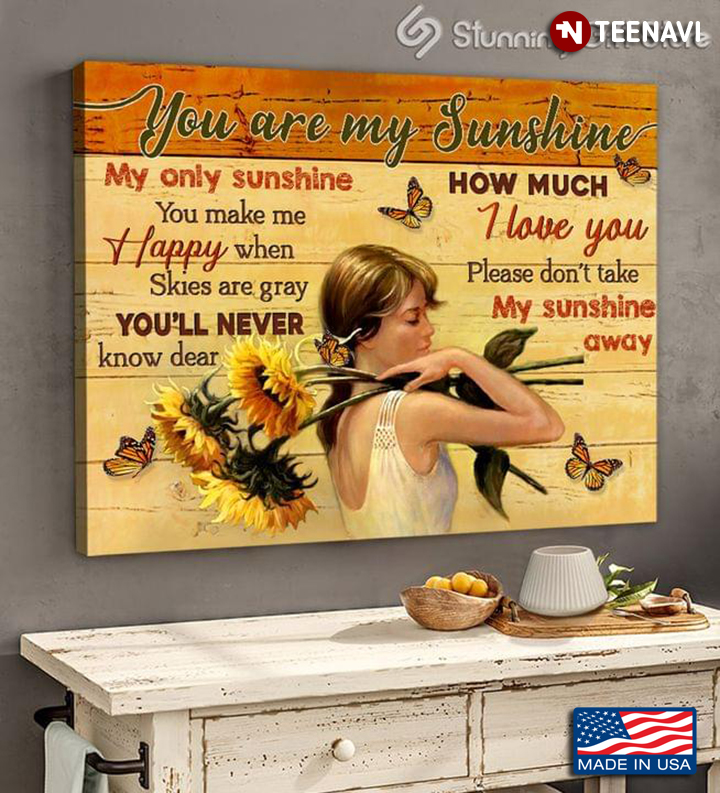 Vintage Girl With Sunflowers & Monarch Butterflies Flying Around You Are My Sunshine Lyrics
