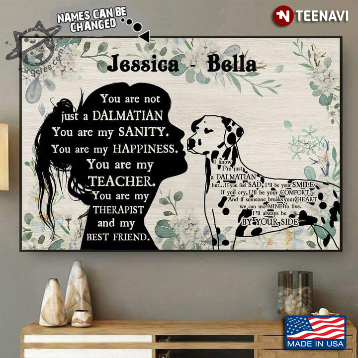Vintage Floral Theme Customized Name Girl & Dalmatian Silhouette You Are Not Just A Dalmatian