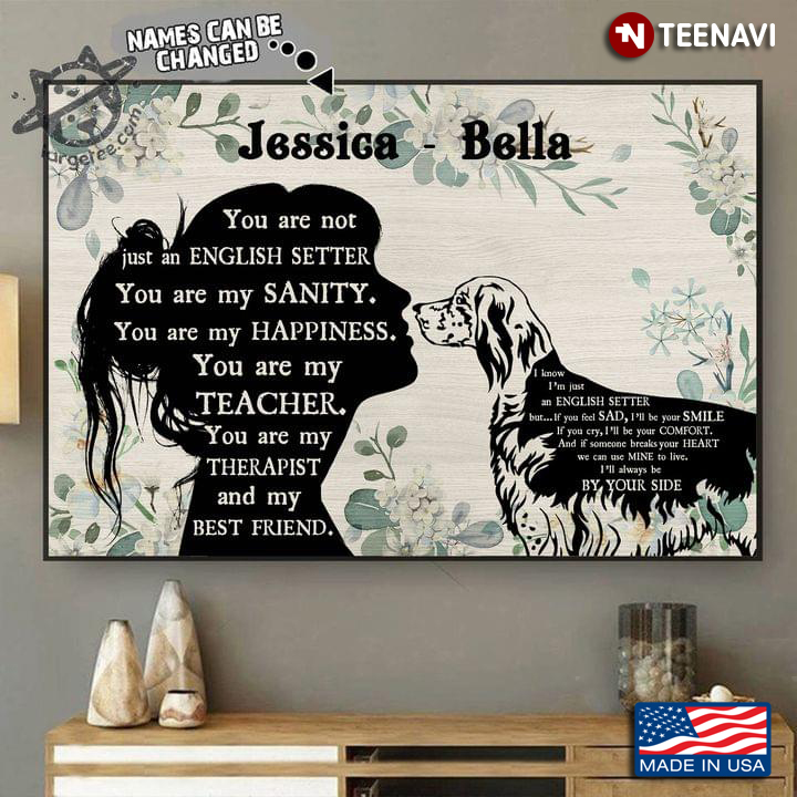 Vintage Floral Theme Customized Name Girl & English Setter Silhouette You Are Not Just An English Setter