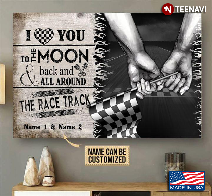 Vintage Customized Name Hands Holding Black & White Checkered Racing Flag I Love You To The Moon & Back And  All Around The Race Track