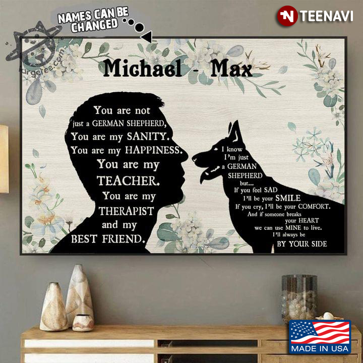 Vintage Floral Theme Customized Name Boy & German Shepherd Silhouette You Are Not Just A German Shepherd