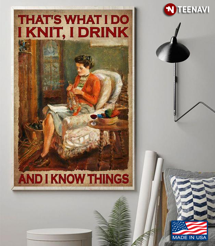 Vintage Woman Knitting That’s What I Do I Knit, I Drink And I Know Things