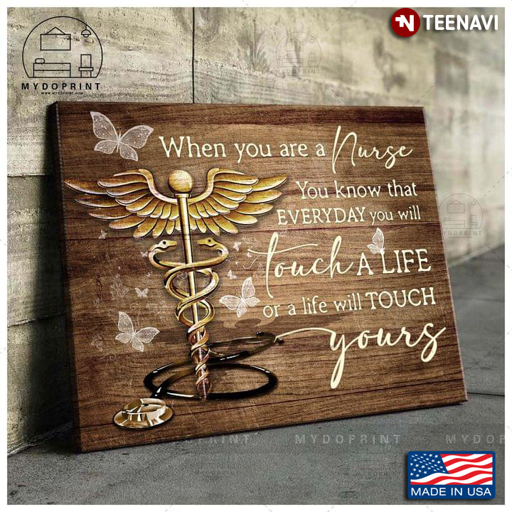 Vintage Butterflies & Stethoscope US Army Medical Corps When You Are A Nurse You Know That Everyday You Will Touch A Life Or A Life Will Touch Yours