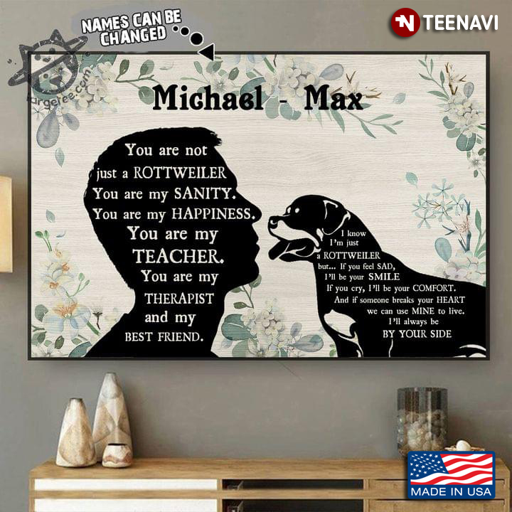Vintage Floral Theme Customized Name Boy & Rottweiler Silhouette You Are Not Just A Rottweiler