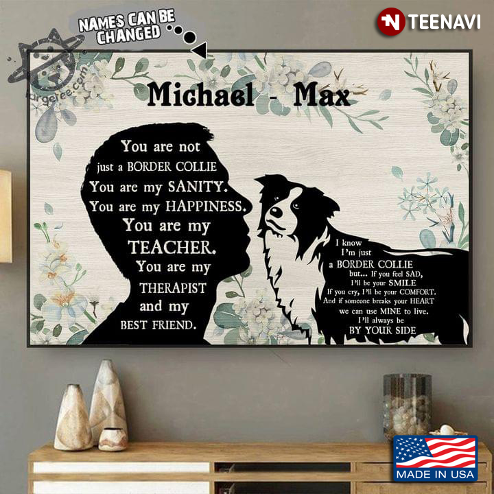 Vintage Floral Theme Customized Name Boy & Border Collie Silhouette You Are Not Just A Border Collie