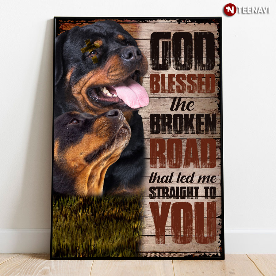 Vintage Jesus Cross & Rottweiler Dogs God Blessed The Broken Road That Led Me Straight To You Poster