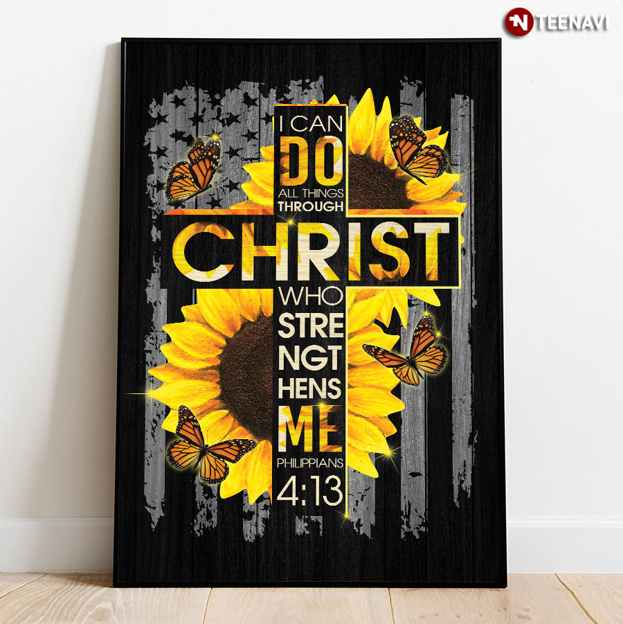 Black Theme Monarch Butterflies With Sunflowers, American Flag & Jesus Cross I Can Do All Things Through Christ Who Strengthens Me Philippians 4:13