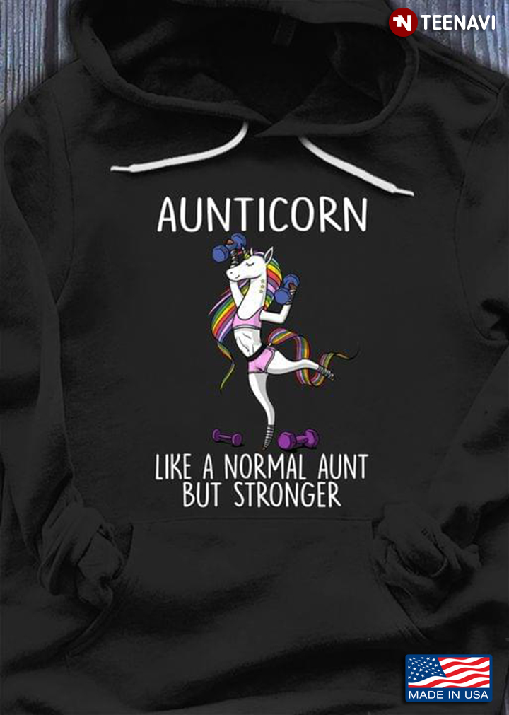 Aunticorn Like A Normal Aunt But Stronger  For Aunt Lovers Unicorn Weighlifting