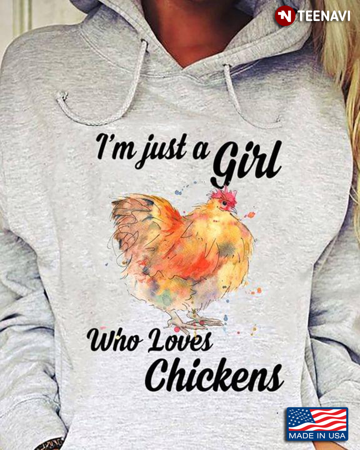 I’m Just A Girl Who Loves Chickens For Chicken Lovers